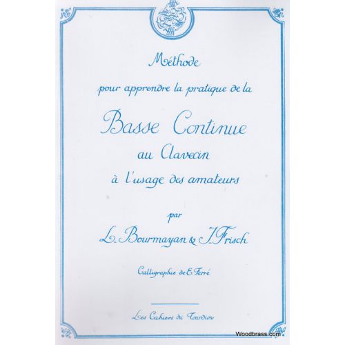 Bourmayan/frisch - Méthode Pour Apprendre La Pratique De La Basse Continue Au Clavecin
