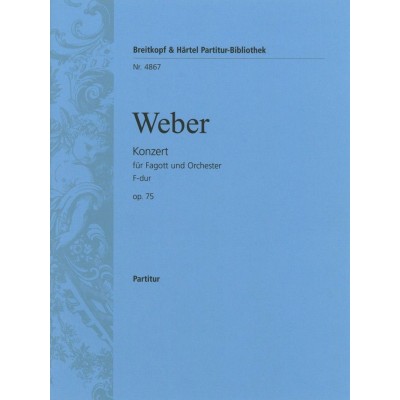 Weber Carl Maria Von - Fagottkonzert F-Dur Op. 75 - Bassoon, Orchestra