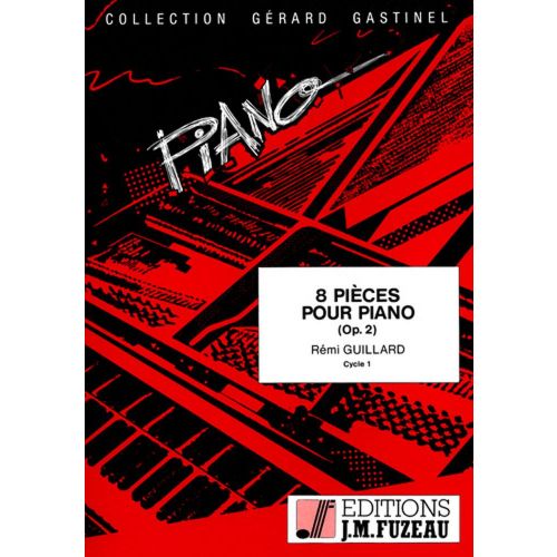Guillard Remi - 8 Pieces Pour Piano Op. 2