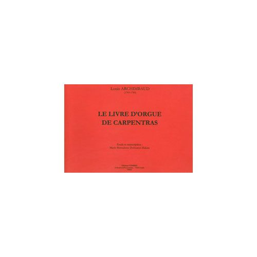 Archimbaud - Le Livre D'orgue De Carpentras - Orgue