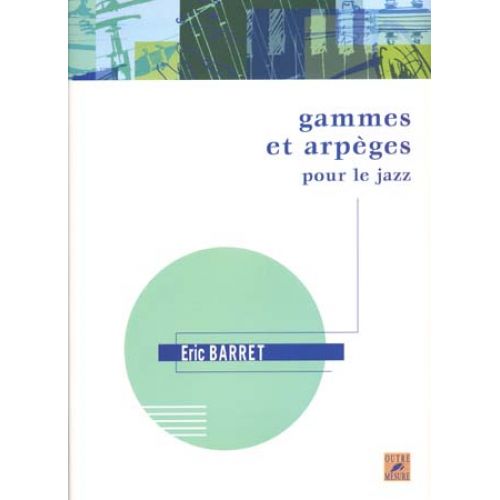 Barret Eric - Gammes et Arpeges Pour Le Jazz
