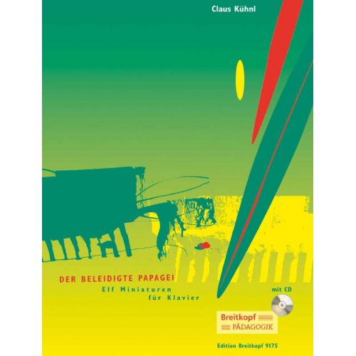 Kuhnl Claus - Der Beleidigte Papagei + CD - 11 Klavierstucke - Piano