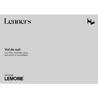 Lenners - Vol De Nuit - Flûte, Clarinette, Piano, Percussion Et Contrebasse