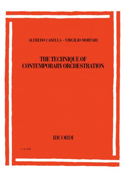 CASELLA-MORTARI - THE TECHNIQUE OF CONTEMPORARY ORCHESTRATION