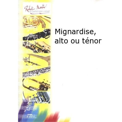 Robert Min Dgel J. - Mignardise, Alto Ou Tnor