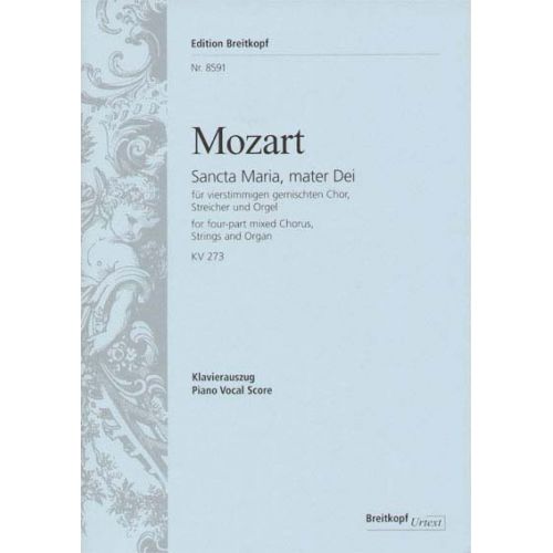 Moz W.A. - Sancta Maria, Mater Dei Kv 273 - Mixed Chorus, Strings And Organ