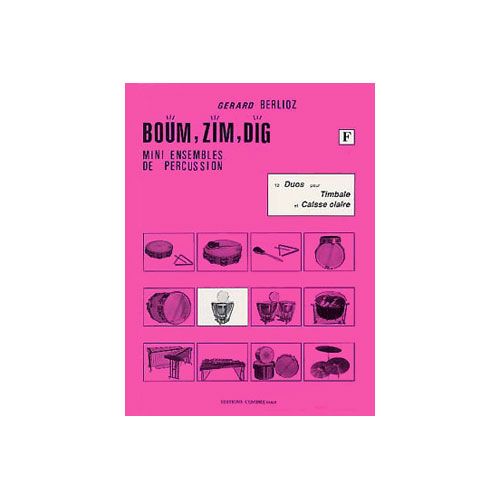 Berliozg - Boum, Zim, Dig Vol.F - 12 Duos - Timbale Et Caisse Claire