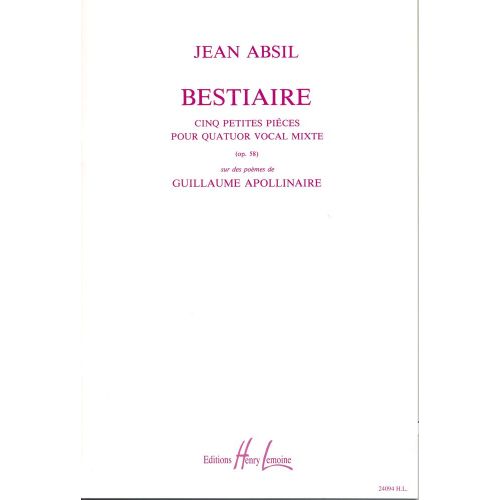 Absil Jean - Bestiaire Op.58 - 4 Voix Mixtes - Vendu Par Lot De 10