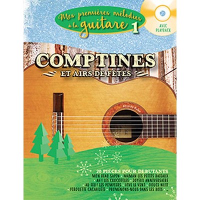Mes Premieres Melodies A La Guitare Vol.1 - Comptines et Airs De Fetes + CD
