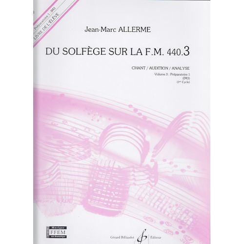 Allerme JEAN-marc - Du Solfege Sur La FM 440.3 Chant / Audition / Analyse (eleve)