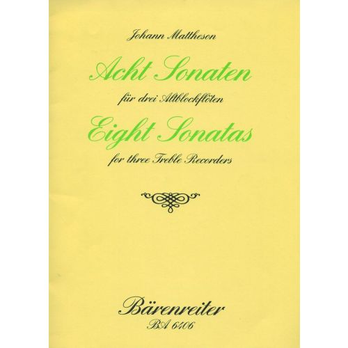 Mattheson J. - Acht Sonaten Fur 3 Altblockfloten Op. 1/3-10 - Flute A Bec