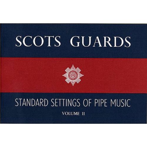 SCOT'S GUARDS - STANDARD SETTINGS OF PIPE MUSIC VOL II - CORNEMUSE