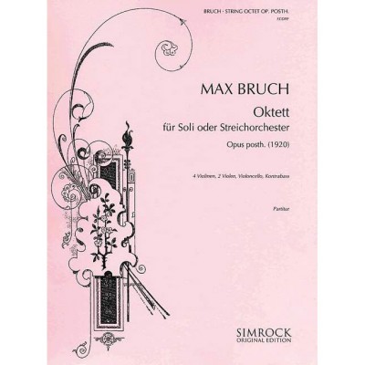 Bruch - String Octet Op. Posth. - 4 Violons, 2 Altos, Violonvioloncelle Et Double-Bass