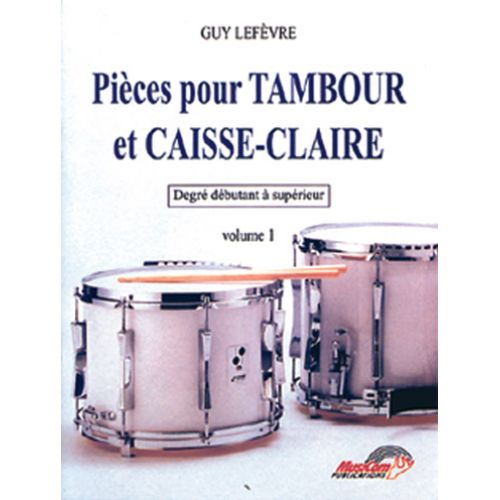 Lefevre - Pieces Pour Tambour et CAISSE-claire Vol.1