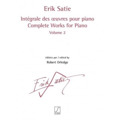 SATIE ERIK - INTEGRALE DES OEUVRES POUR PIANO VOL.2