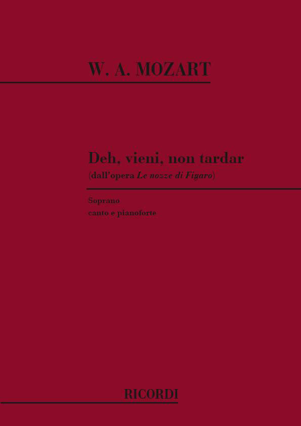 MOZART W.A. - LE NOZZE DI FIGARO: DEH VIENI NON TARDAR - CHANT ET PIANO