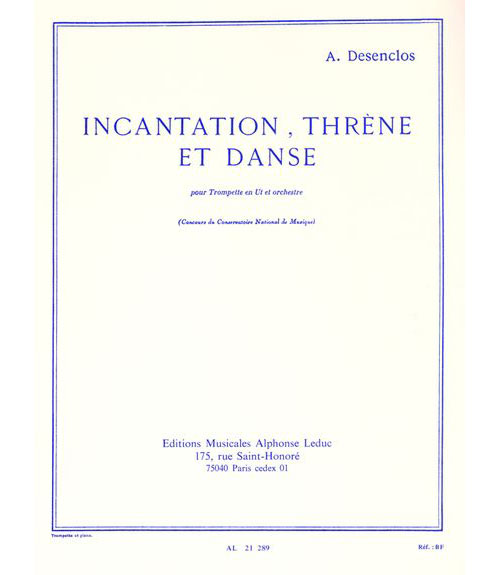 DESENCLOS ALFRED - INCANTATION THRENE ET DANSE - TROMPETTE EN UT & PIANO