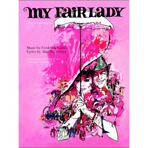 Lerner A / Loewe F - My Fair Lady - PVG