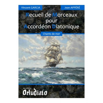 Vincent Garcia - Recueil De Morceaux Chants De Mer Pour Accordeon Diatonique