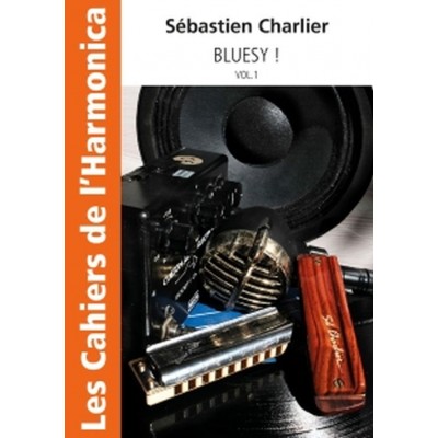 Charlier S. - Les Cahiers De L'harmonica - Bluesy Vol.1