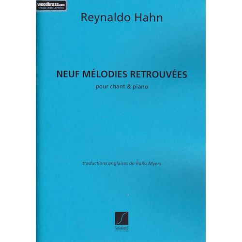 HAHN REYNALDO - NEUF MELODIES RETROUVEES (chant / piano)