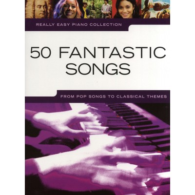 Really Easy Piano: 50 Fantastic Songs - Version anglaise