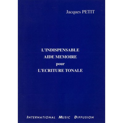 Petit Jacques - L'indispensable Aide Mémoire Pour L'ecriture Tonale