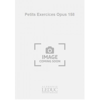 Petits Exercices Opus 158