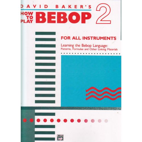 David Baker's How To Play Bebop Vol.2