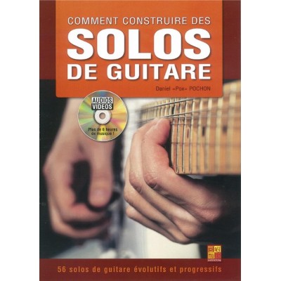 Daniel Pox Pochon - Comment Construire Des Solos De Guitare