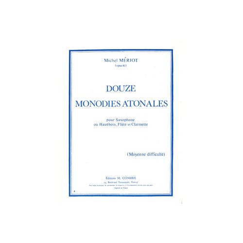 Meriot - 12 Monodies Atonales - Flûte Ou Hautbois Ou Clarinette Ou Saxophone