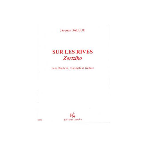 Ballue - Sur Les Rives - Zortziko - Hautbois, Clarinette Et Guitare
