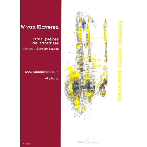 Klaveren Van W. - Pieces De Faisie Sur Un Theme De Berlioz (3) - Saxophone Mib, Piano