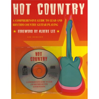 Lee Hodgson - Hot Country - A Comrehensive Guide To Lead And Rhythm Country Guitar Playing