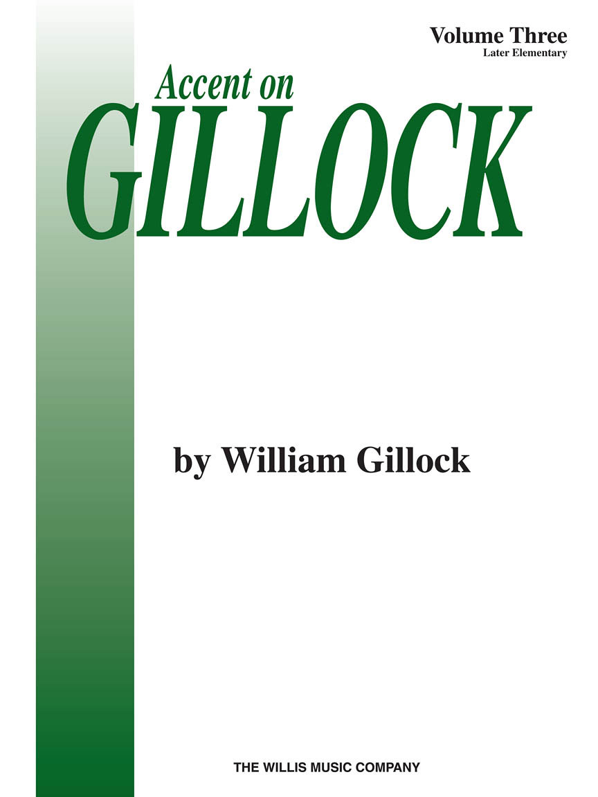 GILLOCK W. - ACCENT ON GILLOCK VOL.3 - PIANO