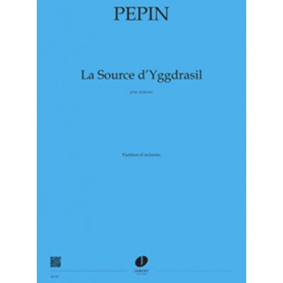 Pepin - La Source D'yggdrasil - Orchestre