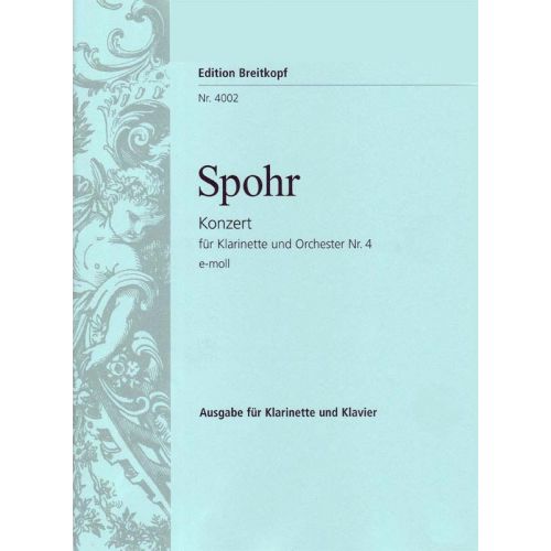 Spohr Louis - Klarinettenkonzert Nr.4 E-Moll - Clarinet, Orchestra
