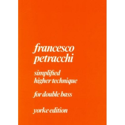 Petracchi F. - Simplified Higher Technique - Contrebasse