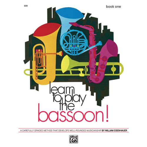 Eisenhauer William - Learn To Play The Bassoon! Book 1 - Bassoon