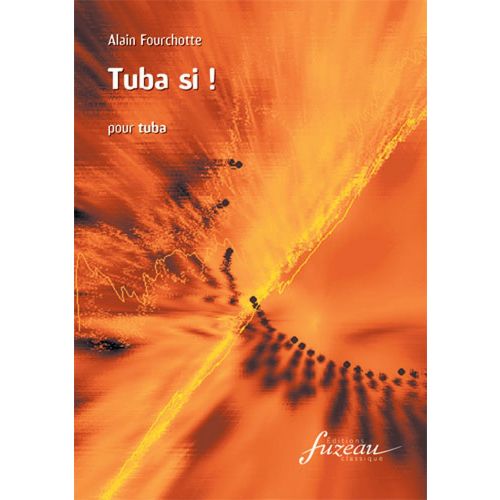 Fourchotte A. - Tuba Si!