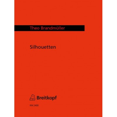 Brandmueller Theo - Silhouetten - 4 Saxophone - Full Score