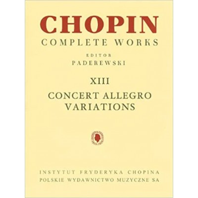 Chopin F. - Complete Works Vol.13 - Concert Allegro Variations