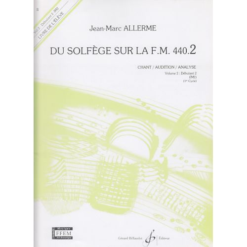 Allerme - Du Solfege Sur La FM 440.2 (eleve) - Chant/audition/analyse