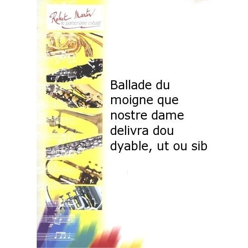 Joubert C.H. - Ballade Du Moigne Que Nostre Dame Delivra Dou Dyable - Tuba Ou Euphonium & Piano