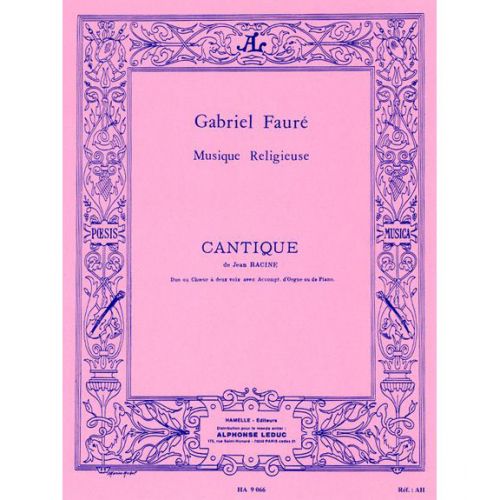 Faure G. - Cantique De Jean Racine - 2 Voix et Piano