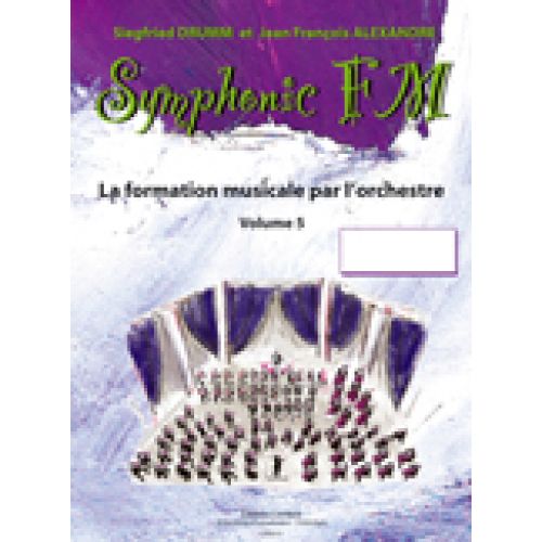 ALEXANDRE J.-F. / DRUMM S. - SYMPHONIC FM VOL.5 ELEVE - VIOLON