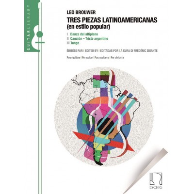 Brouwer Leo - Tres Piezas Latinamricanas (en Estilo Popular) - Guitare