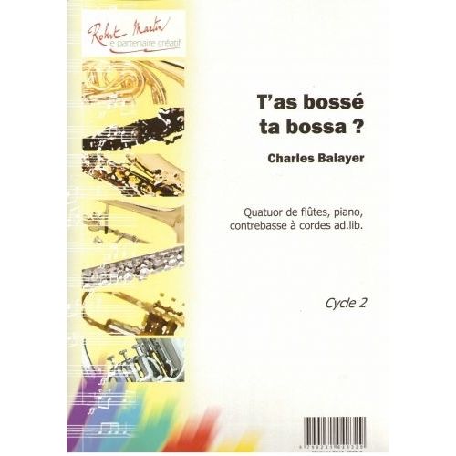 Balayer C. - T'as Bosse Ta Bossa 4 Flute et Piano