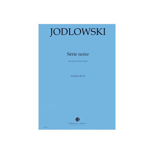 Jodlowski - Série Noire - Piano