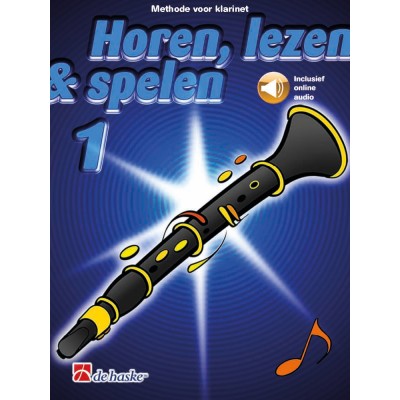 Horen, lezen & spelen 1 klarinet - Version Neerlandais
